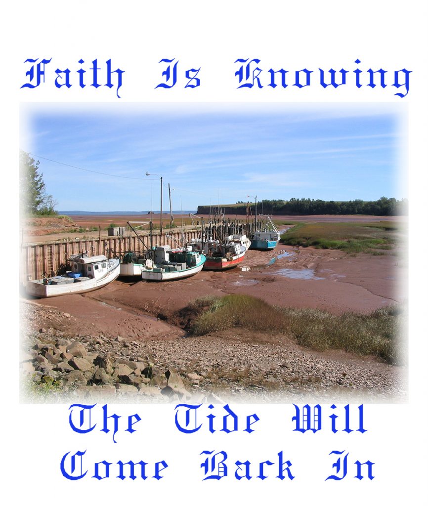 Photo of small fishing fleet sitting in mud at a pier
"Faith is knowing the tide will come back in"